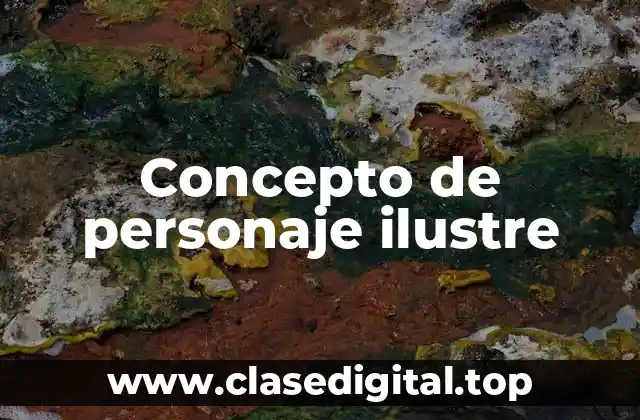 Concepto de personaje ilustre