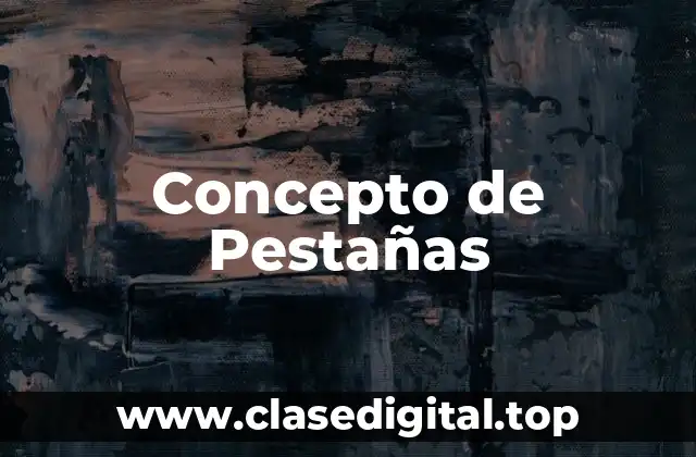 Concepto de Pestañas