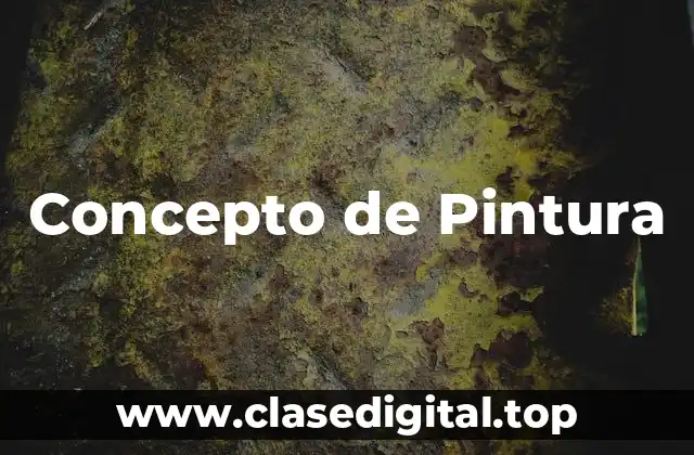 Concepto de Pintura