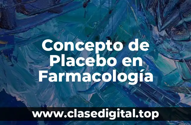 Concepto de Placebo en Farmacología
