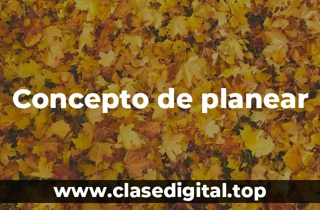 Concepto de planear