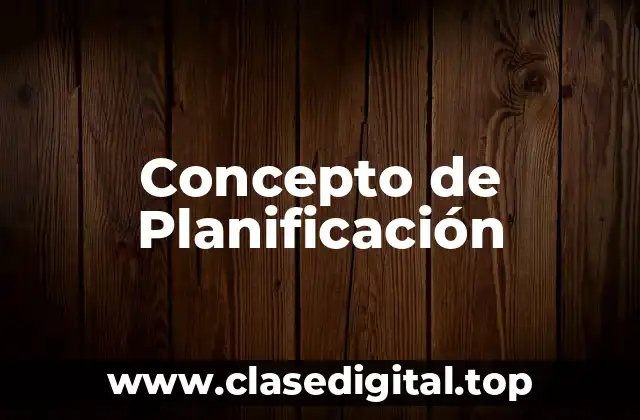 📗 Concepto de planificación