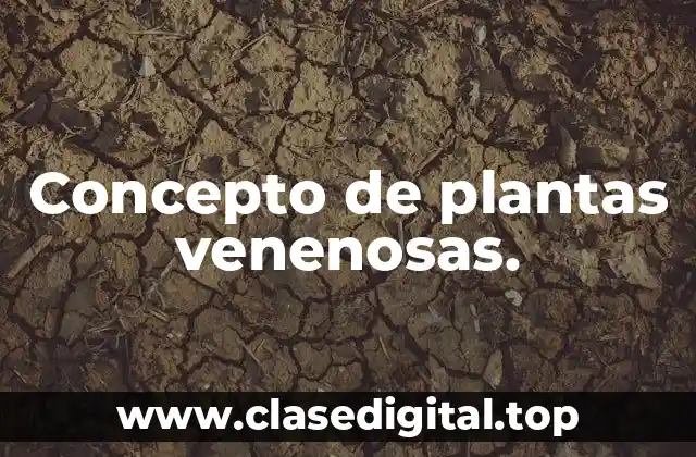 Concepto de plantas venenosas.