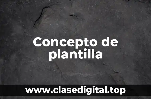 Concepto de plantilla