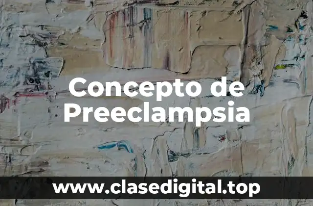 Concepto de Preeclampsia