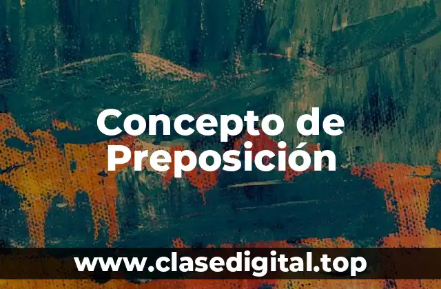 Concepto de Preposición