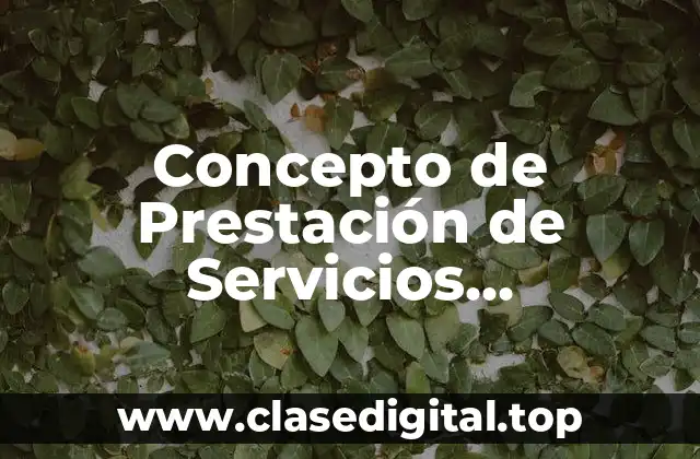 Concepto de Prestación de Servicios Profesionales