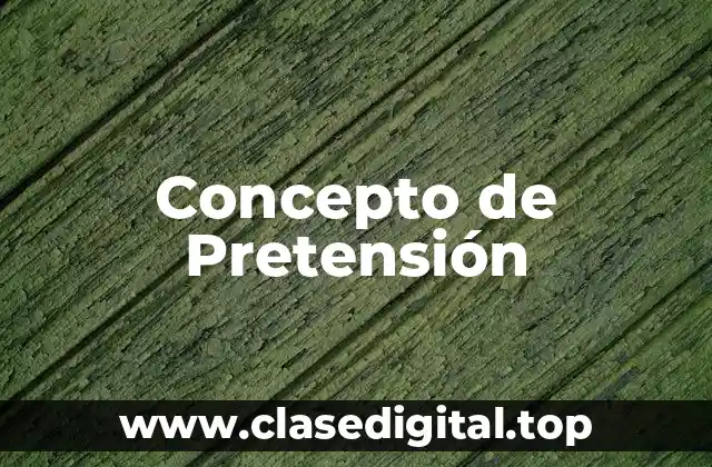 Concepto de Pretensión