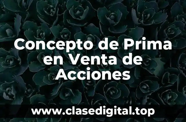 Concepto de Prima en Venta de Acciones