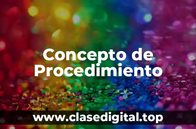 Concepto de Procedimiento