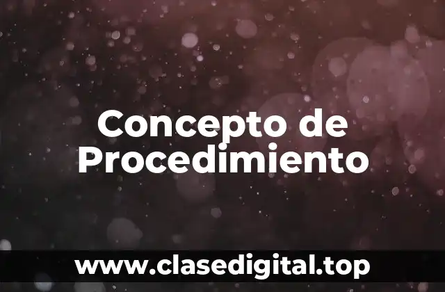 Concepto de Procedimiento