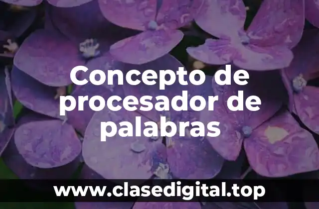 Concepto de procesador de palabras