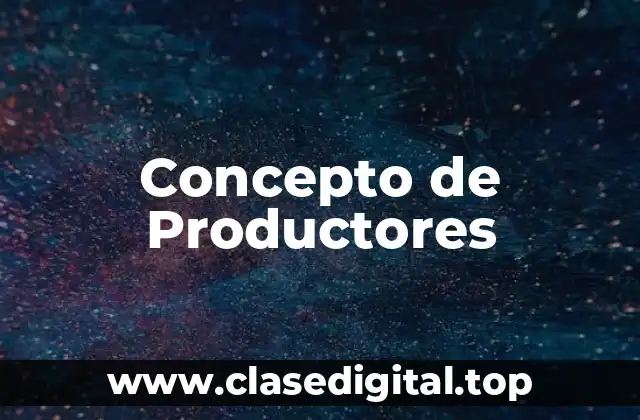 Concepto de Productores