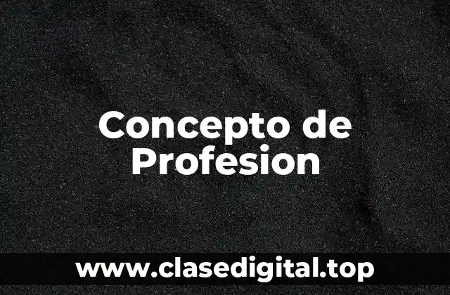 Concepto de Profesion