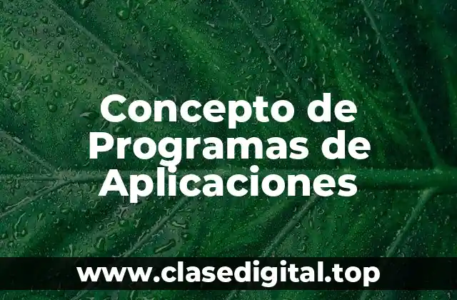 Concepto de Programas de Aplicaciones