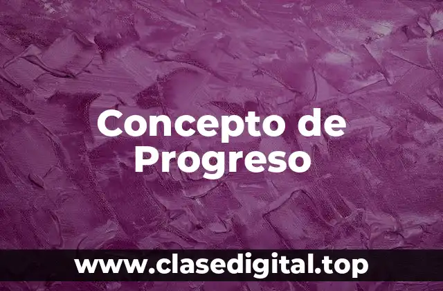 Concepto de Progreso