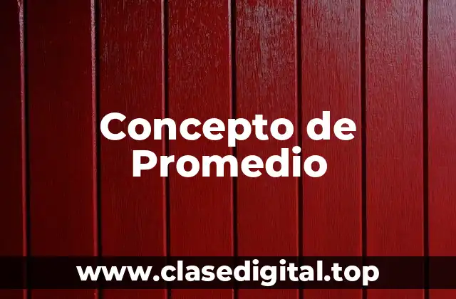 Concepto de Promedio