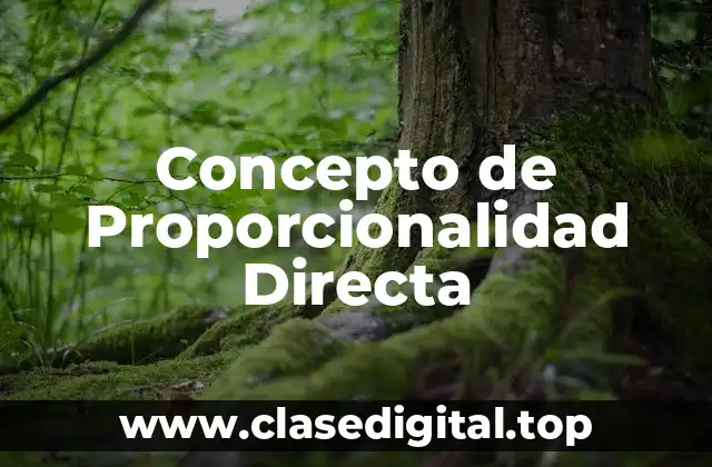 Concepto de Proporcionalidad Directa