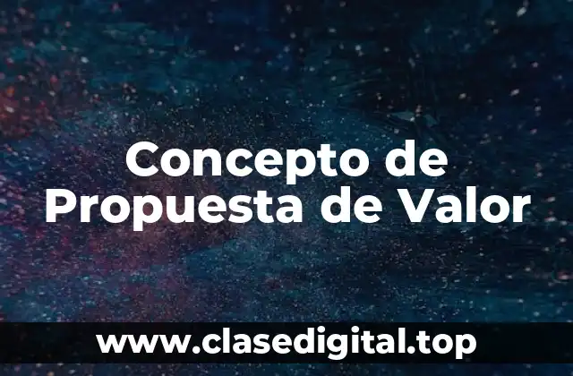 Concepto de Propuesta de Valor