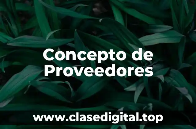 Concepto de Proveedores