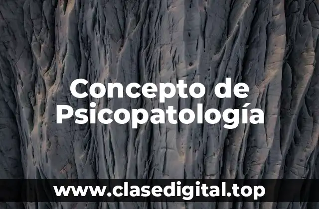 📗 Concepto de Psicopatología