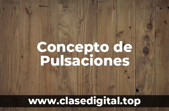 Concepto de Pulsaciones