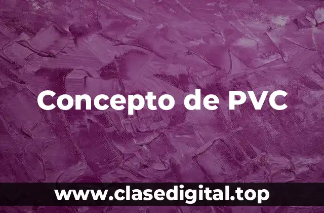 Concepto de PVC