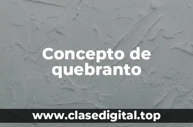 Concepto de quebranto