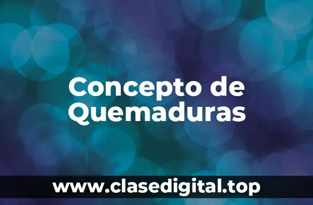 Concepto de Quemaduras