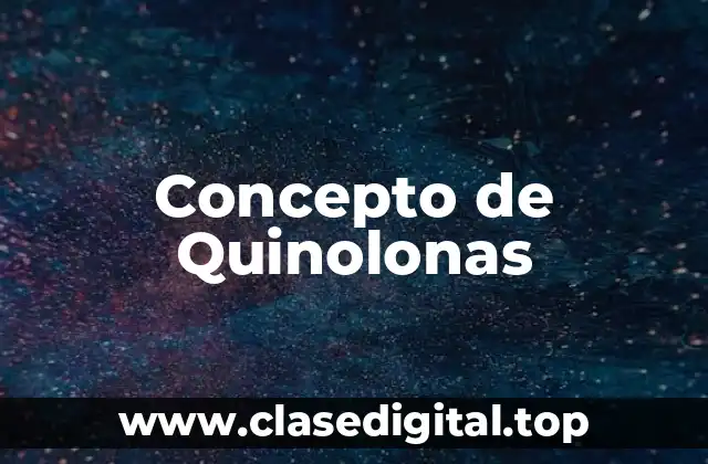 📗 Concepto de Quinolonas