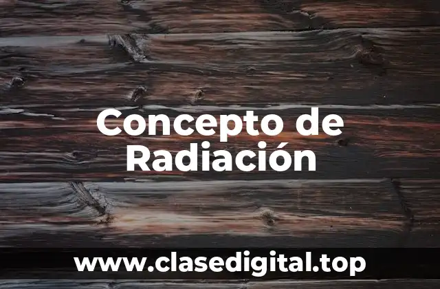 Concepto de Radiación