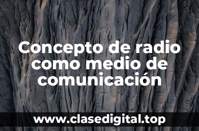 Concepto de radio como medio de comunicación