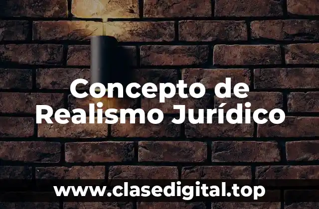 Concepto de Realismo Jurídico