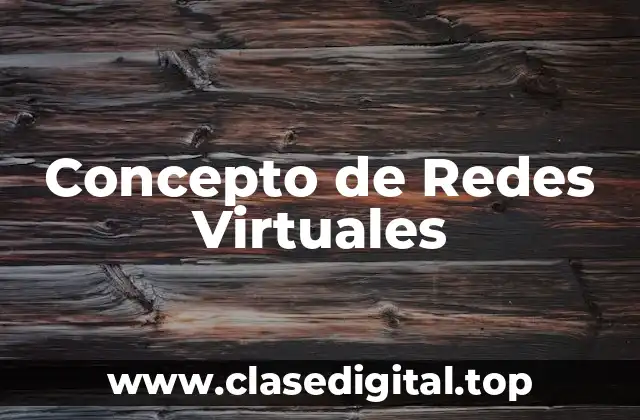 Concepto de Redes Virtuales