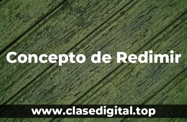 Concepto de Redimir