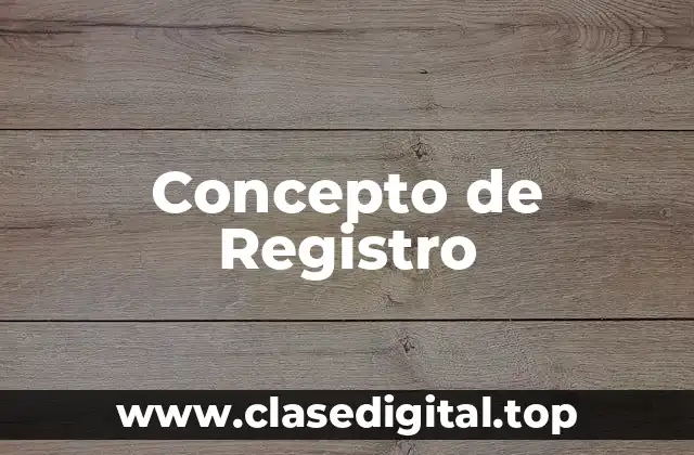 Concepto de Registro
