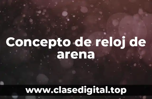 Concepto de reloj de arena