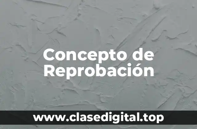 Concepto de Reprobación