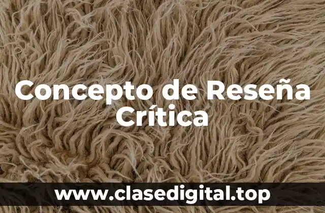 Concepto de Reseña Crítica