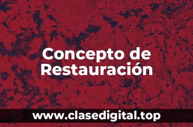 Concepto de Restauración
