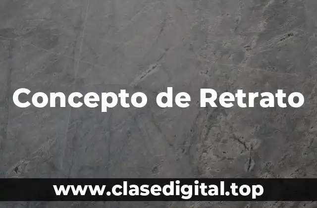 Concepto de Retrato