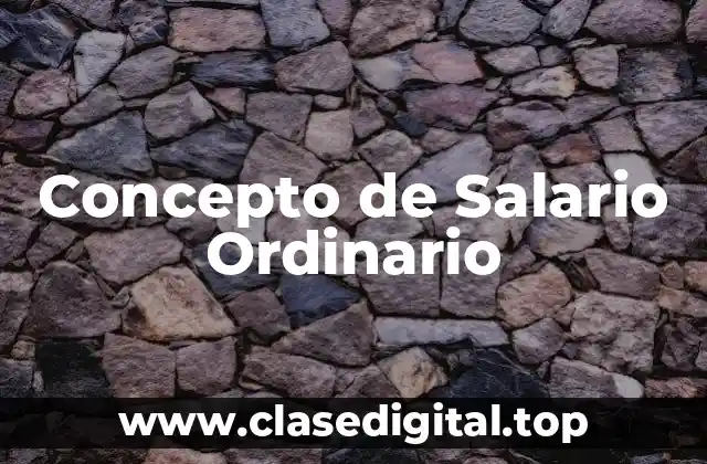 Concepto de Salario Ordinario