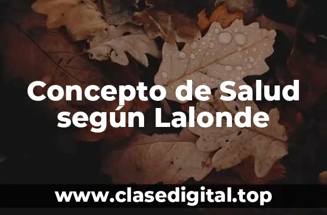 Concepto de Salud según Lalonde