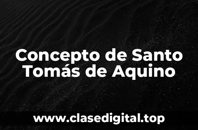 Concepto de Santo Tomás de Aquino