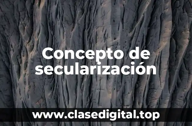 Concepto de secularización