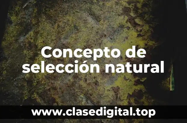 Concepto de selección natural