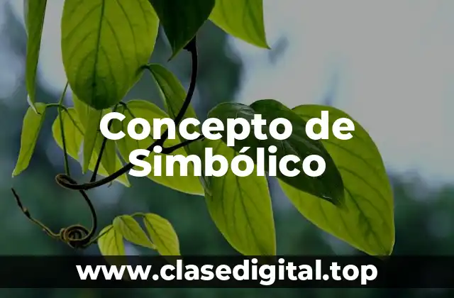 Concepto de Simbólico