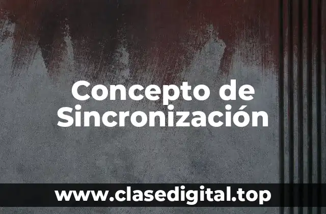 Concepto de Sincronización
