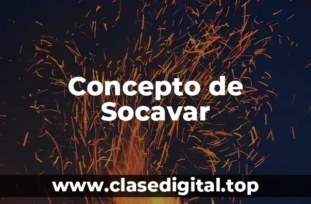 Concepto de Socavar