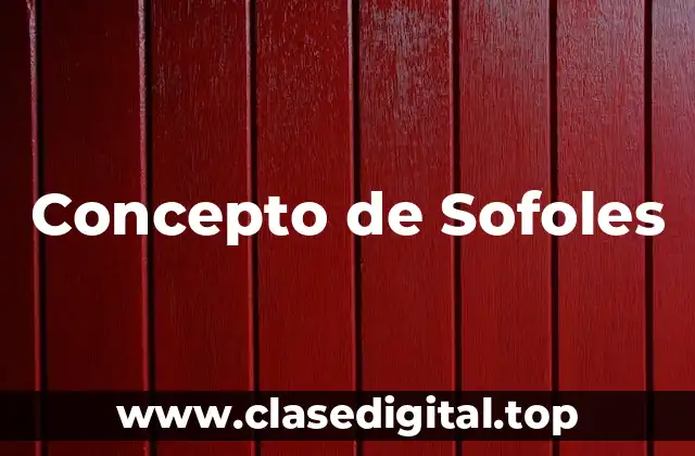 Concepto de Sofoles